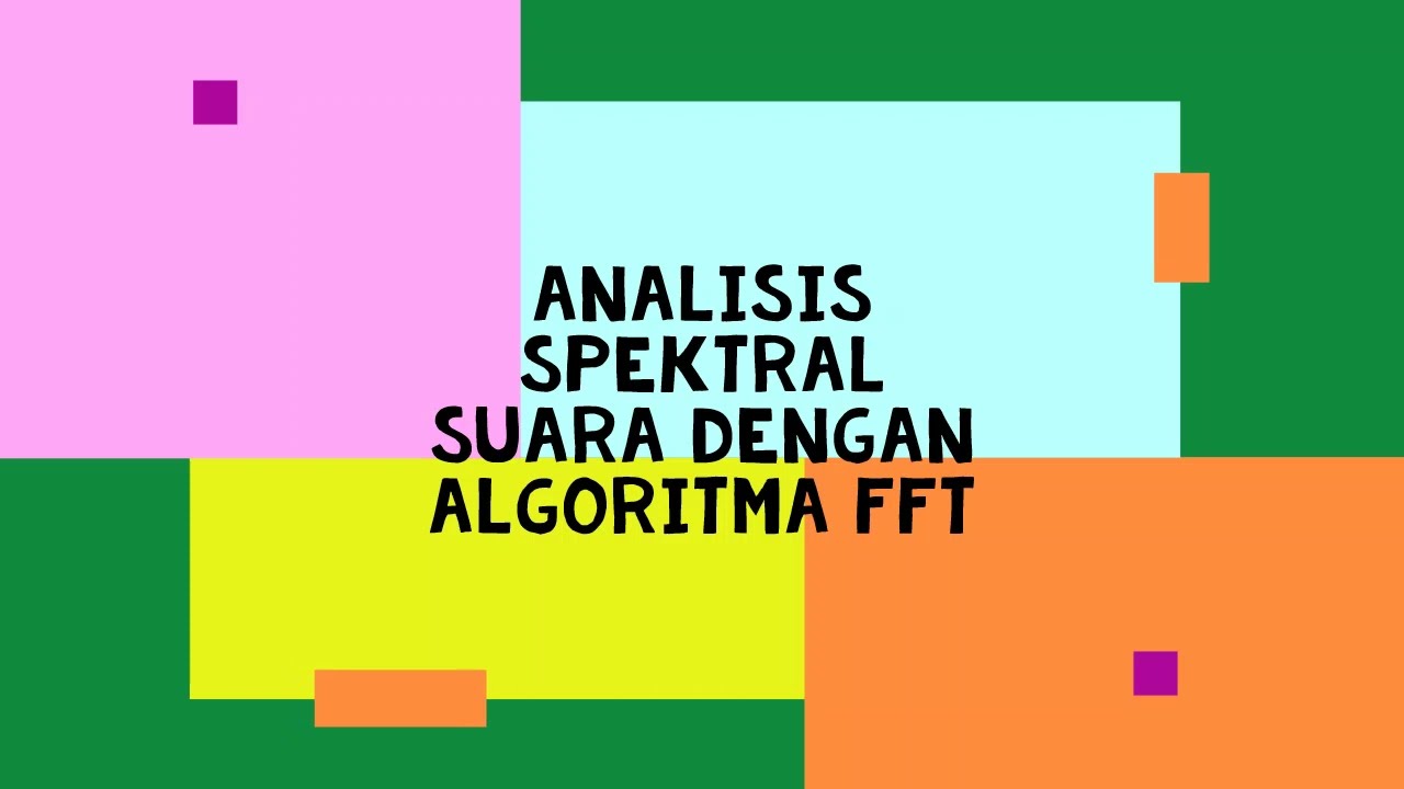 Analisis Spektral Suara Mahasiswa dengan Algoritma Fast Fourier Transform