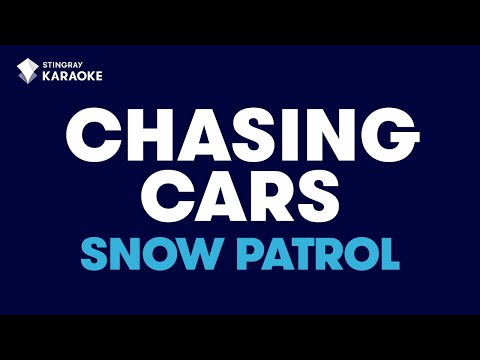 Chasing Cars in the Style of "Snow Patrol" karaoke video with lyrics (no lead vocal)