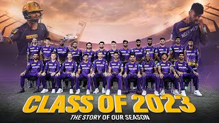Class of 2023: The Story of our Season | KKR | TATA IPL
