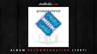DT:Recommends | Produkt - Stretch (1997) Album