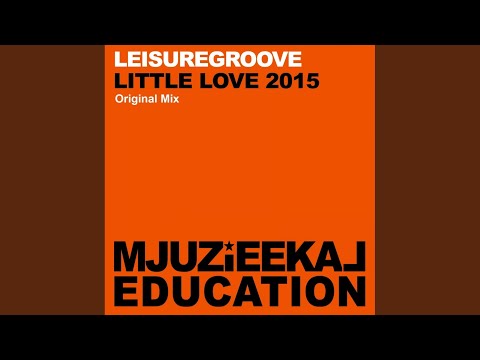 Little Love 2015 (Original Mix)