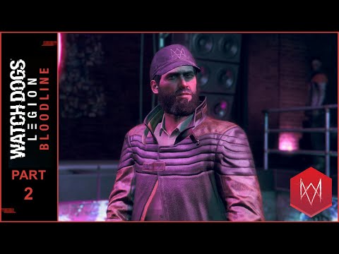 Watch Dogs: Legion - Bloodline - Walkthrough - Part 2 (Aiden Pearce) | No Commentary