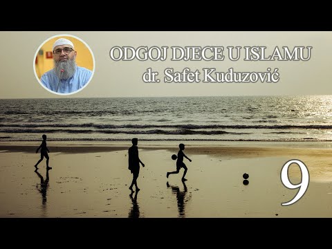 Serijal - Odgoj djece u islamu | I ne ubijajte djecu zbog straha od siromaštva #9