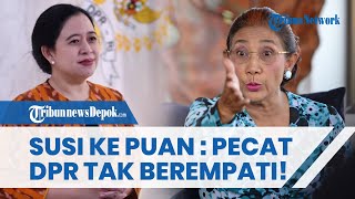 Susi Pudjiastuti Geram! Puan Hanya Minta Maaf soal Demo Ricuh: Pecat DPR Tak Berempati ke Rakyat!