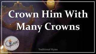 Crown Him With Many Crowns | Feast of Christ the King | Choir, Piano and Lyrics | Sunday 7pm Choir