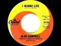 1968 HITS ARCHIVE: I Wanna Live - Glen Campbell (mono 45--#1 C&W hit)
