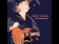 The Mick Clarke Band - Bromley City Limits - Live in Luxembourg
