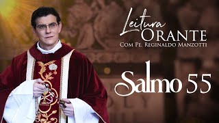 LEITURA ORANTE | SALMO 55 | 08/05/2024 | @PadreManzottiOficial
