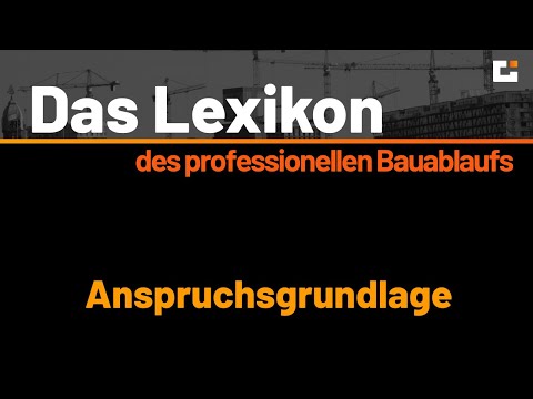 Das VOB Lexikon des professionellen Bauablaufs - Anspruchsgrundlage