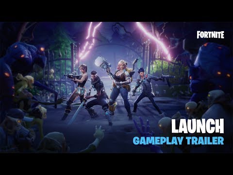 Fortnite - Launch Gameplay Trailer