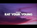Hozier - Eat Your Young Hozier - Eat Your Young
