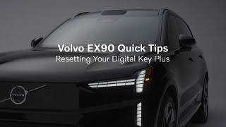 Volvo EX90 Quick Tips - Resetting your Digital Key Plus