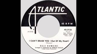 Dale Hawkins – “I Can’t Erase You (Out Of My Heart) (Atlantic) 1961