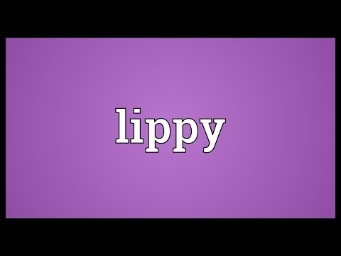 Lippy Meaning