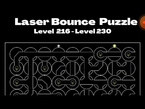 Laser Bounce Puzzle || Level 216 -  Level 230