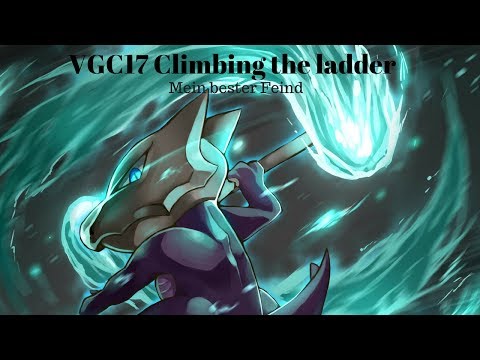 Climbing the ladder VGC17 - Mein bester Feind!