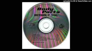 Body Parts - Without You (Hendrixx At The Hakkenbar)