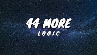 Logic - 44 More (Lyrics)