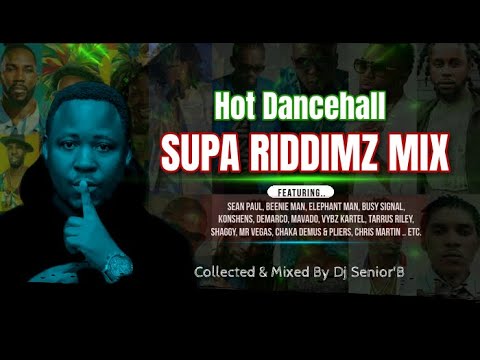 Hot Dancehall Supa Riddims Mix - Dj Senior'B