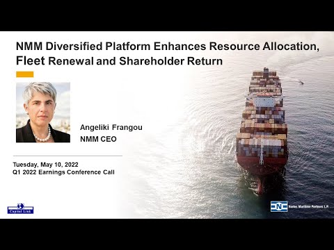 NMM Diversified Platform Enhances Resource Allocation, Fleet Renewal & Shareholder Returns - Q1 '22