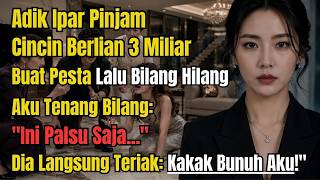 Download lagu Adik Ipar Pinjam Cincin Berlian 3 Miliar Buat Pesta Lalu Bilang Hilang, Aku Tenang: Ini Palsu... mp3