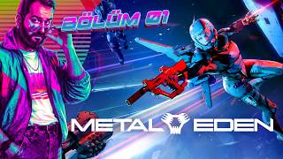 Metal Eden - Tam Çözüm - #Bölüm01