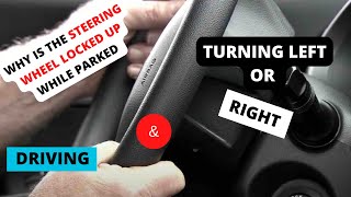 Why Steering Wheel Locked up while Parked, Driving &Turning Left or Right