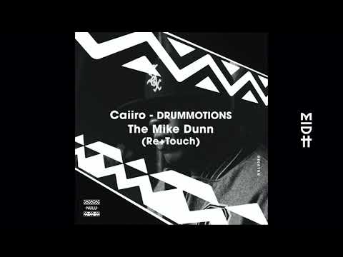 Caiiro - Drummotions (The Mike Dunn Movement Mix)