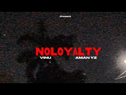 VINU - No loyalty ft. AMAN GZ (OFFICIAL MUSIC VIDEO)  