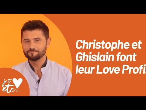 Le Love Profile de Christophe et Ghislain ! - Je t’aime etc S03