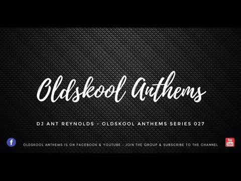Dj Ant Reynolds | Oldskool Anthems Series 027