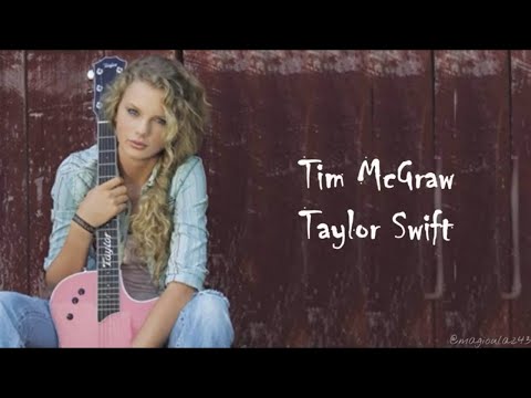 Taylor Swift - Tim McGraw (Lyrics)