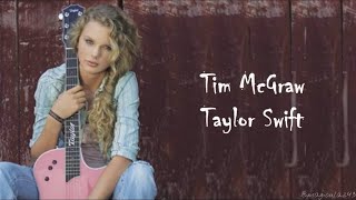 Taylor Swift - Tim McGraw (Lyrics)