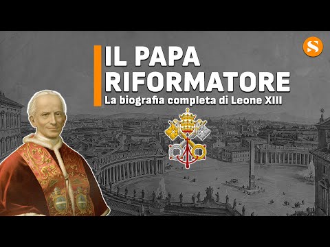 LEONE XIII: CHI ERA DAVVERO? Vita, Opere e Pontificato | BIOGRAFIA DEFINITIVA