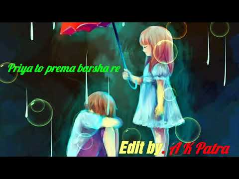 Bhijei dei jaa thare Priya to prema barsha re /edit video with song lyrics