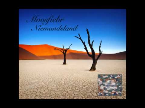 Moosfiebr - Niemandsland