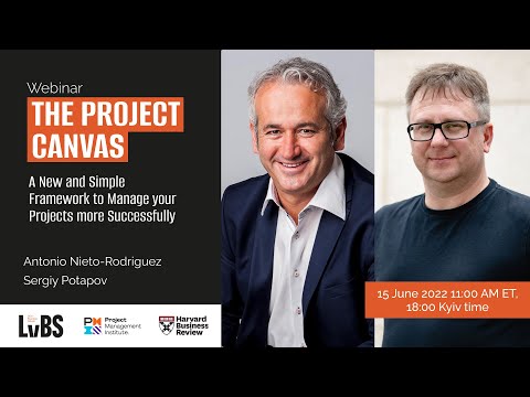 The Project Canvas A New and Simple Framework to Manage your Projects.  Antonio Nieto-Rodriguez