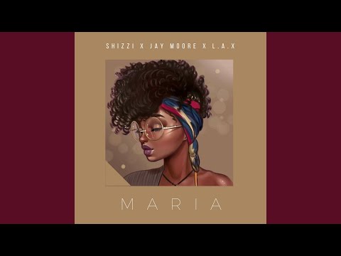Maria (feat. Jay Moore & L.a.X)