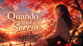 Quando Você Sorriu 🍂✨ | A Cicatrização Através da Memória
