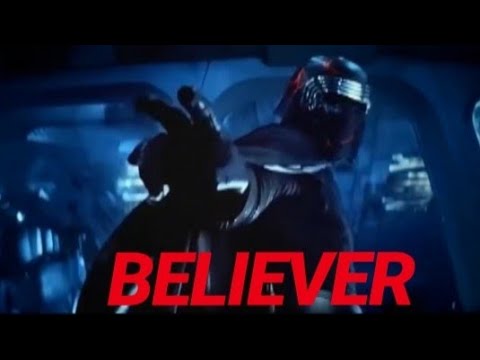 Kylo ren || believer