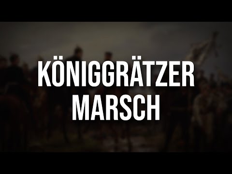 Der Königgrätzer Marsch • (Beste Version)