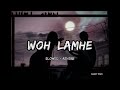 Woh Lamhe Slowed Reverb Atif Aslam Sagar Ki Gahrai Se Gehra Hai Apna Pyar