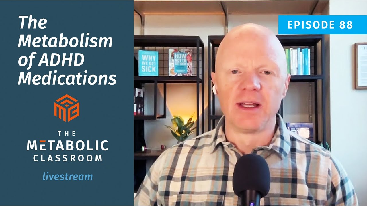 How ADHD Medications Affect Fat Burning, Insulin & Brain Health with Dr. Ben Bikman