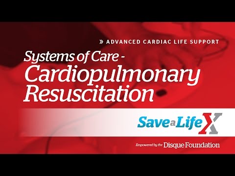 12. SaveALifeX - ACLS: Systems of Care Cardiopulmonary Resuscitation