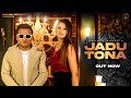 JADU TONA ( Full Video) Smarty Kunal | Tanya Sehgal | New Songs | Malwa