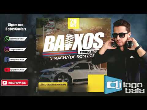 CD 1º RACHA DE SOM EM PONTES E LACERDA-MT DIA 20 DE NOVEMBRO 2021 - DJ IAGO BALA