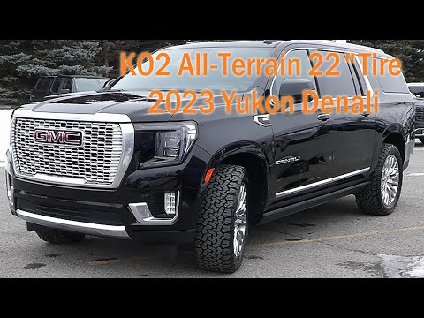 NEW 2023 GMC Yukon Denali KO2 All-Terrain 22"Tire | BFGoodrich