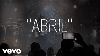José Madero - Abril (Lyric Video)