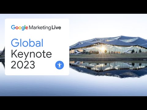 Google Marketing Live 2023 Global Keynote [ASL]