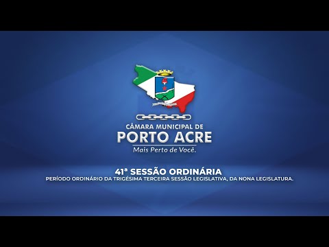 41ª SESSÃO ORDINÁRIA - Câmara Municipal de Porto Acre - 25/11/2025